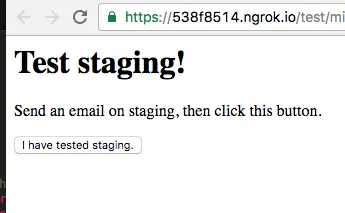 The linked test page reading Test staging, with instructions to send an email on staging and an I have tested staging button