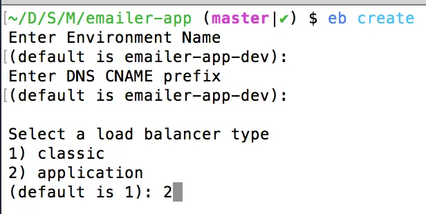 Terminal running eb create, prompting for an environment name, a DNS CNAME prefix, and a load balancer type, with option 2 (application) entered