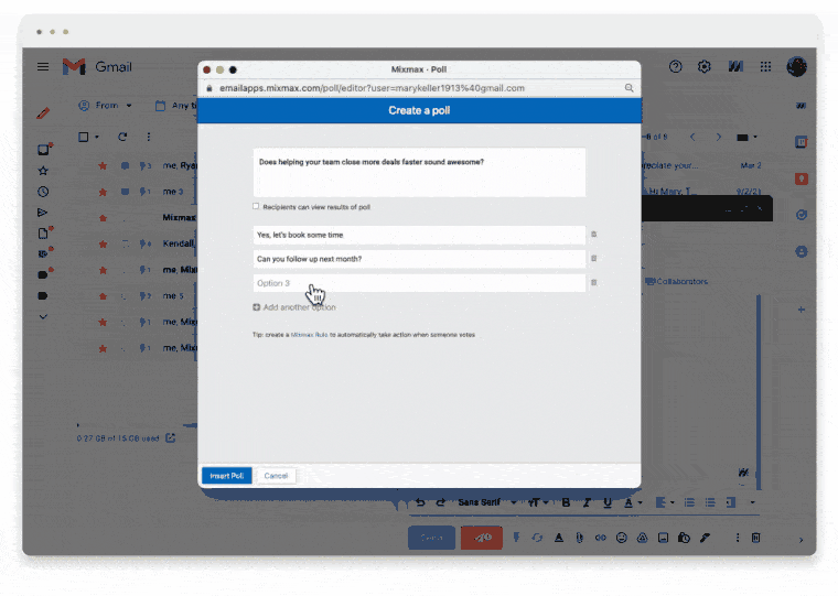 Mixmax polls are quick and easy for recipients to answer, boosting the chances of getting a response